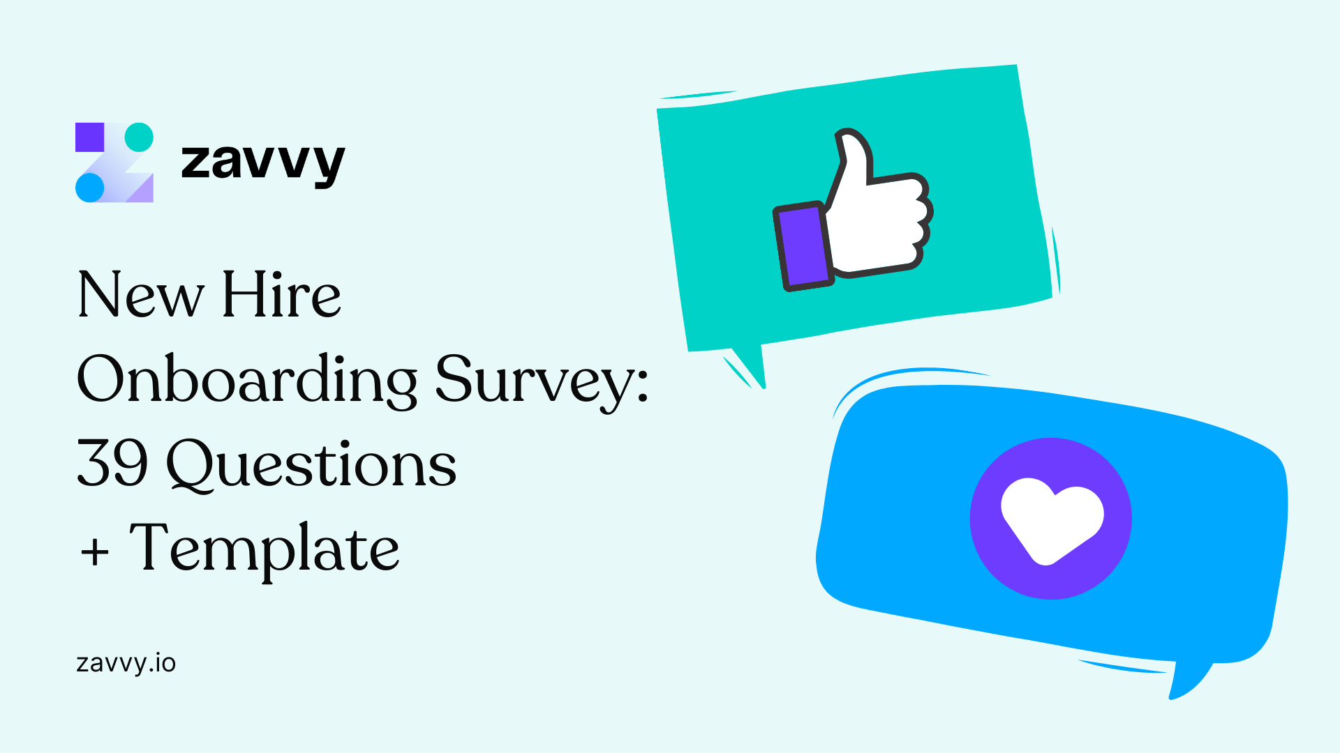 New Hire Onboarding Feedback Survey 39 Questions + Best Practices Zavvy